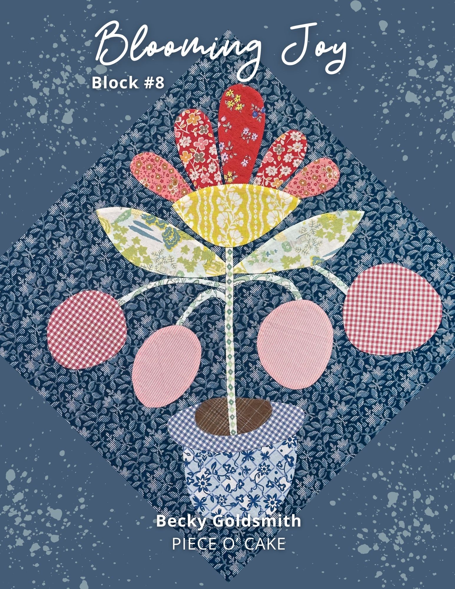 Blooming Joy Block of the Month - Complete - Digital Pattern
