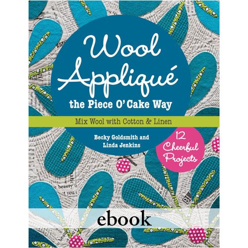 Wool Applique the Piece O' Cake Way eBook
